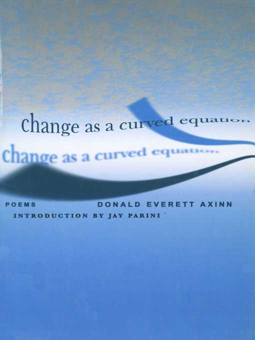 Title details for Change As a Curved Equation by Donald Everett Axinn - Available